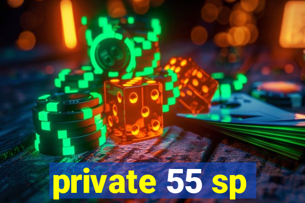 private 55 sp